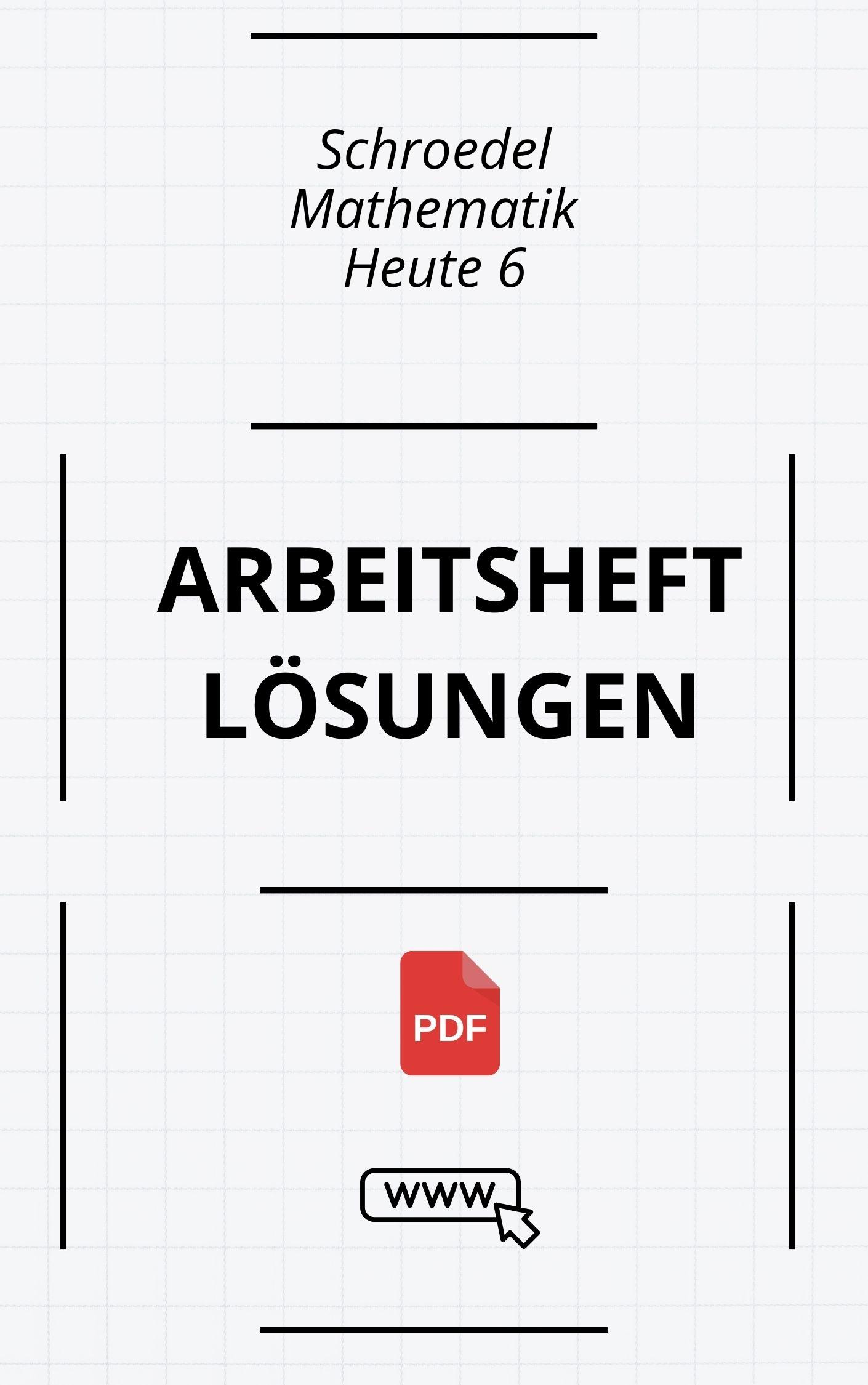 Schroedel Mathematik Heute 6 Arbeitsheft Lösungen